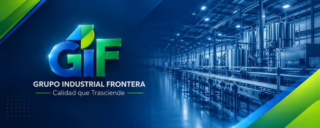Grupo Industrial Frontera - Calidad que Trasciende